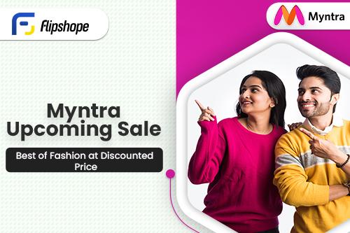 Myntra Upcoming Sale dates deals and offers