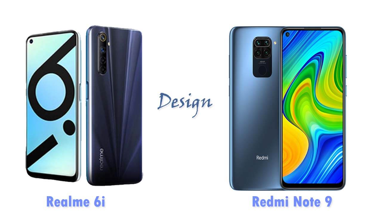 Realme 6i and Redmi Note 9 design comparison