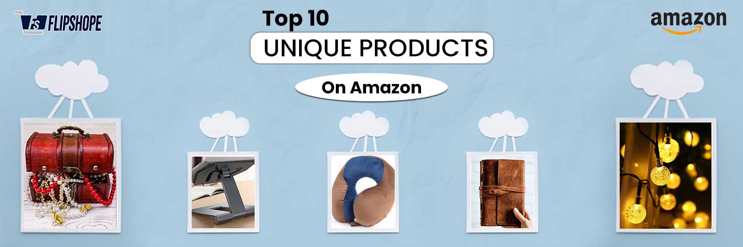 Top Unique Products on Amazon
