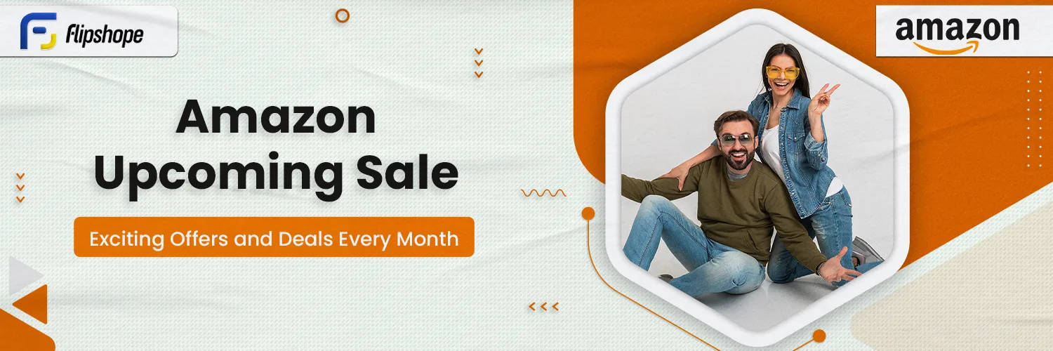 Amazon Upcoming Sale List, Dates, offers and tricks 