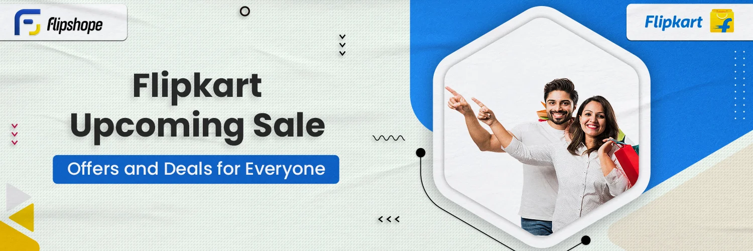 Flipkart upcoming sale dates, deals and Flipshope tricks