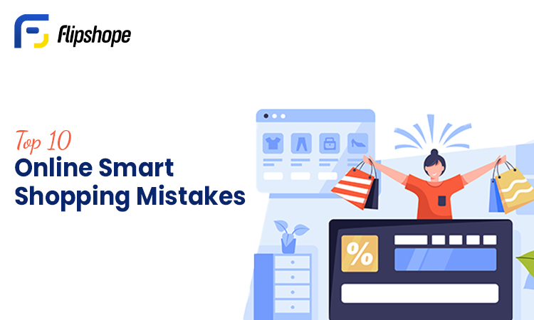 Top 10 Online Smart Shopping Mistakes